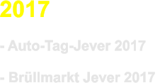 2017  - Auto-Tag-Jever 2017   - Brllmarkt Jever 2017