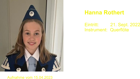 Hanna Rothert  Eintritt:         21. Sept. 2022 Instrument:  Querflte  Aufnahme vom 15.04.2023