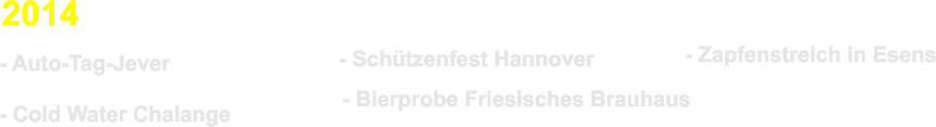 - Bierprobe Friesisches Brauhaus 2014 - Auto-Tag-Jever - Schtzenfest Hannover - Zapfenstreich in Esens - Cold Water Chalange