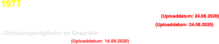 - Schtzenfest in Jever mit Pause bei SM Berthold Ommen (Uploaddatum: 24.08.2020) - Grndungsmitglieder im Gesprch 1977 - Besuch beim Friesischen Brauhaus (SZ und JSZ Jever) (Uploaddatum: 24.08.2020) - Stoppelmarkt in Vechta (Uploaddatum: 14.09.2020)