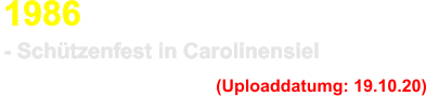 1986 - Schtzenfest in Carolinensiel - Schtzenfest Jever (Uploaddatumg: 19.10.20)