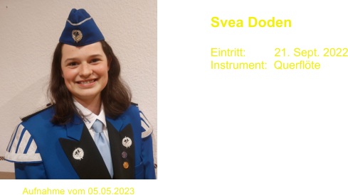 Svea Doden  Eintritt:         21. Sept. 2022 Instrument:  Querflte  Aufnahme vom 05.05.2023