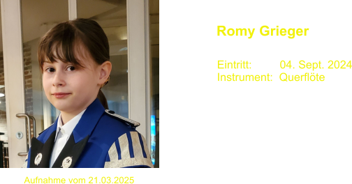 Romy Grieger Eintritt:         04. Sept. 2024 Instrument:  Querflte Aufnahme vom 21.03.2025